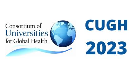 Consortium of Universities for Global Health CUGH 2023